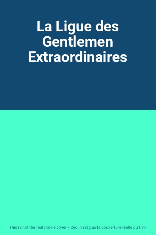 La Ligue des Gentlemen Extraordinaires