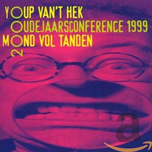 Youp van't Hek - Oudejaarsconferentie 99 Mond Vol T