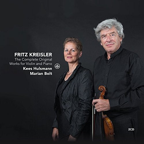 Fritz Kreisler: The Complete Original Works for Violin and Piano
