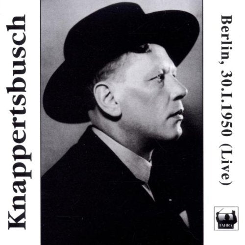 Knappertsbusch Legacy (Berlin Po, Berlin Germ Op Orch)