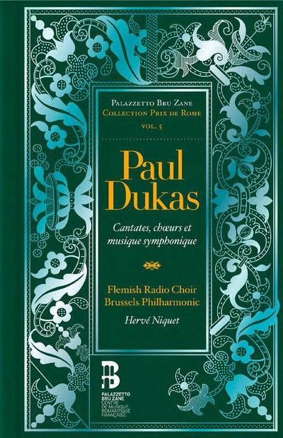 Paul Dukas: Cantates, Choeurs Et Musique Symphonique