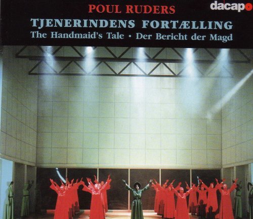 Poul Ruders : The Handmaiden's Tale - Schonwandt