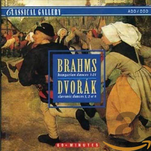 Brahms: Hungarian Dances 1-21/ Dvorak: Slavonic Dances 1, 2 & 8