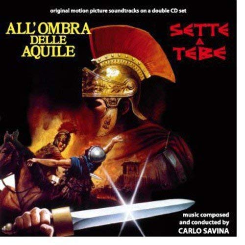 All'Ombra Delle Aquile In the Shadow of the Eagles Sette a Tebe Seven From Thebes Soundtracks