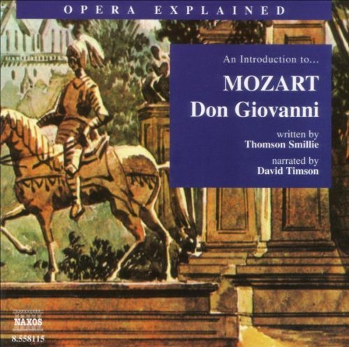 Opera Explained - An Introduction to Don Giovanni (Smillie)