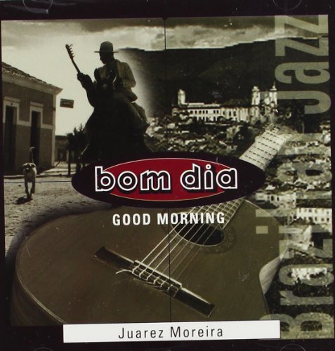 Bom Dia - Good Morning