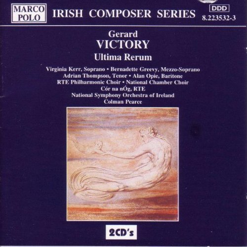 Ultima Rerum (Pearce, Ireland Nso, Rte Phil Choir, Greevy)