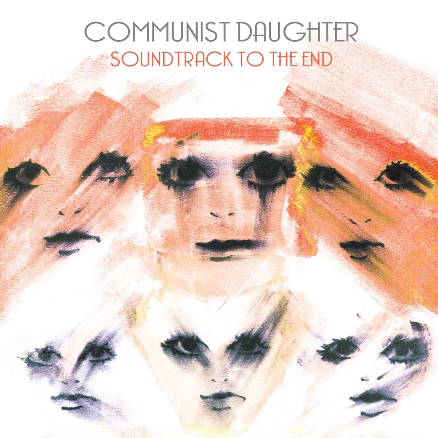 Communist Daughter-Soundtrack To The End