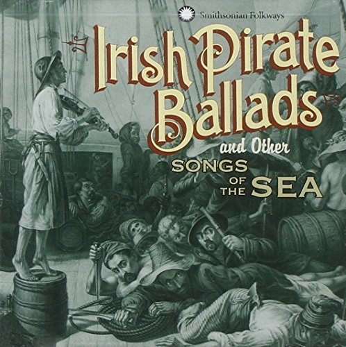 Irish pirate ballads and other songs of the sea
