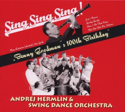 The 100Th Anniversary Benny Goodman Tribute