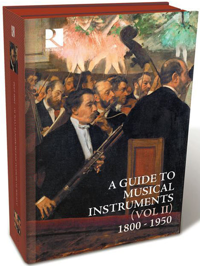 A Guide to Musical Instruments 1800-1950 - Volume 2