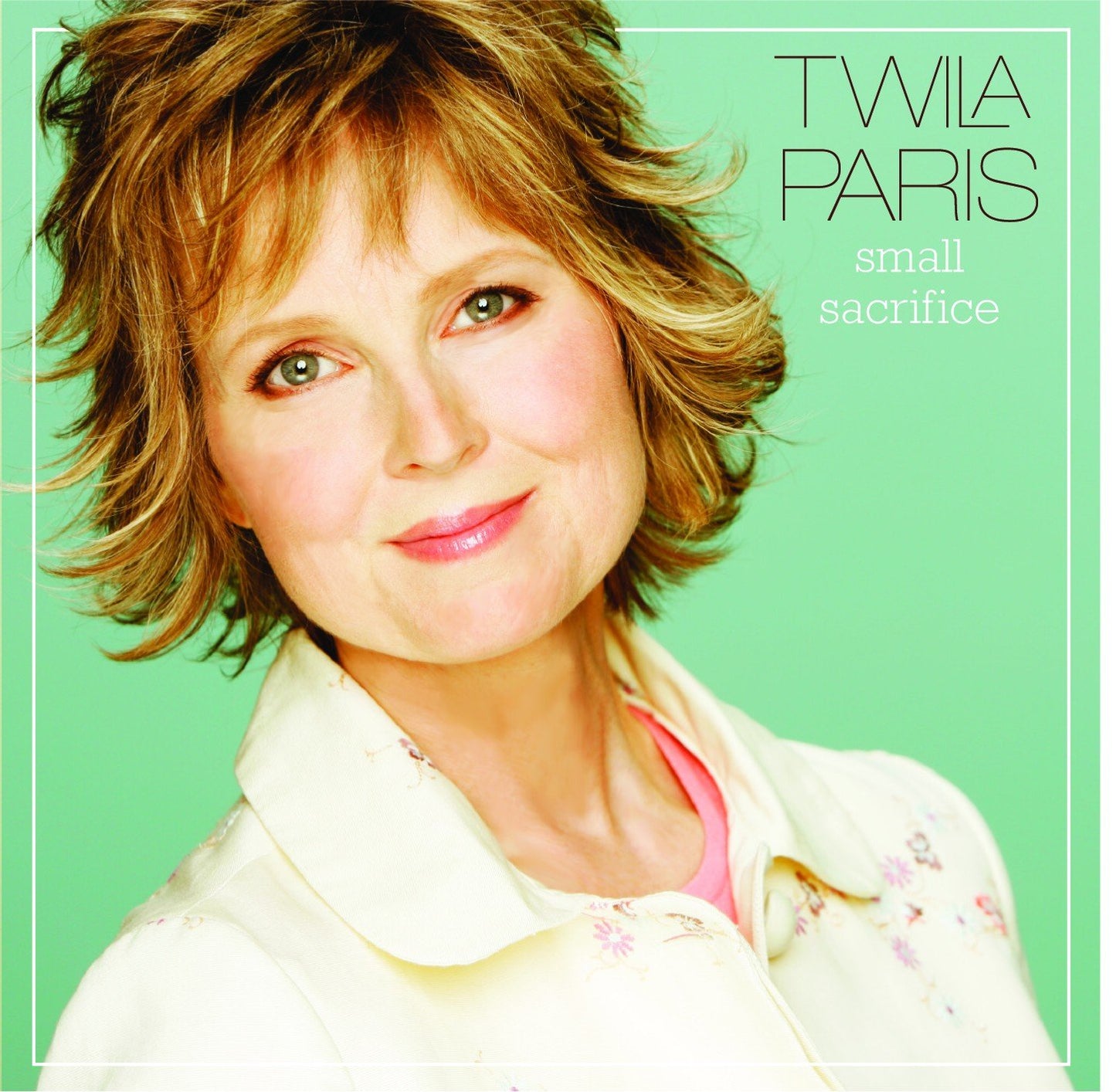 Twila Paris-Small Sacrifice