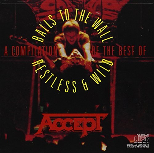 Restless and Wild/balls to the Walls