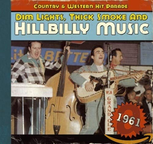 Dim Lights,Thick Smoke and Hillbilly Music 1961