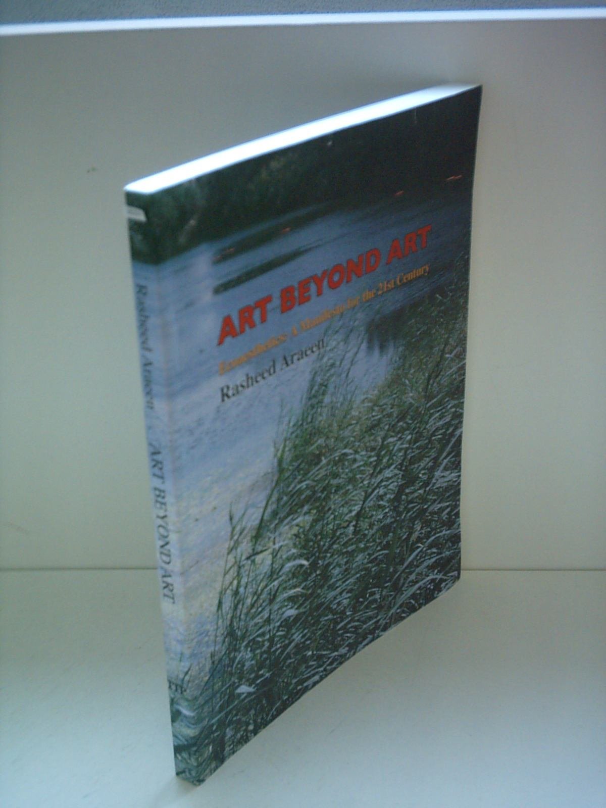 Art Beyond Art, Ecoaesthetics: A Manifesto for the 21st Century
