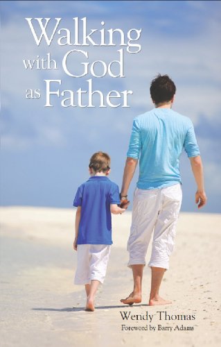 WALKING WITH GOD AS FATHER