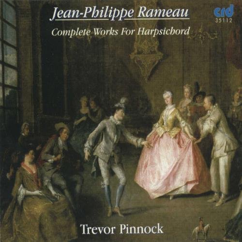 Rameau: Complete Works for Harpsichord
