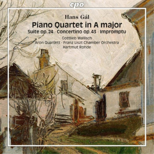 Hans Gál: Piano Quartet in a Major/Suite, Op. 24/...