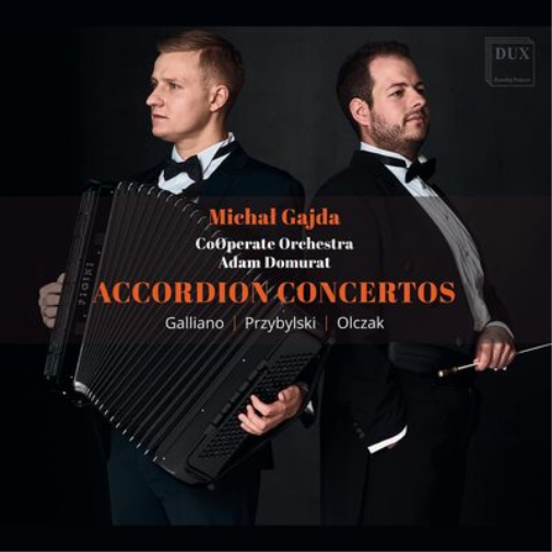 Galliano/Przybylski/Olczak: Accordian Concertos