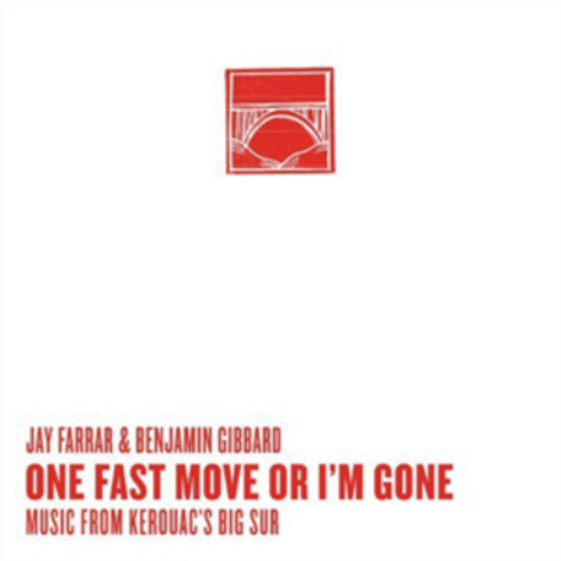 One Fast Move Or I'm Gone: Music from Kerouac's Big Sur