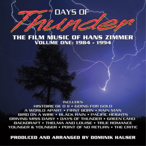 Days of Thunder: The Film Music of Hans Zimmer, 1984-1994 - Volume 1