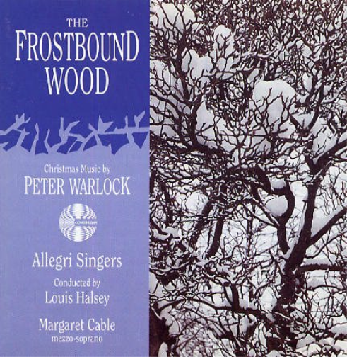 The Frostbound Wood: Christmas Music By Peter Warlock