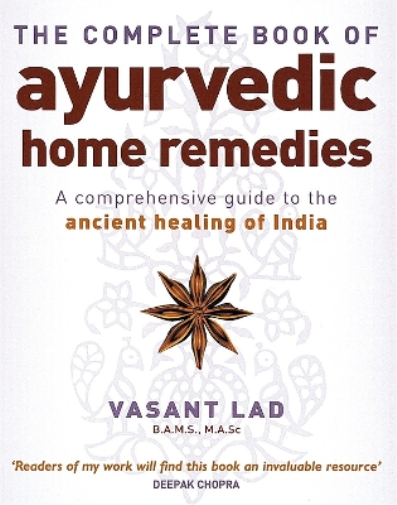 The Complete Book Of Ayurvedic Home Remedies