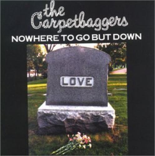 Nowhere To Go But Down (US Import