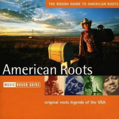 The Rough Guide to American Roots
