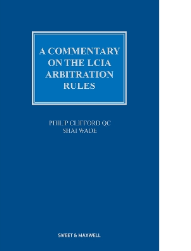 A Commentary on the LCIA Arbitration Rules