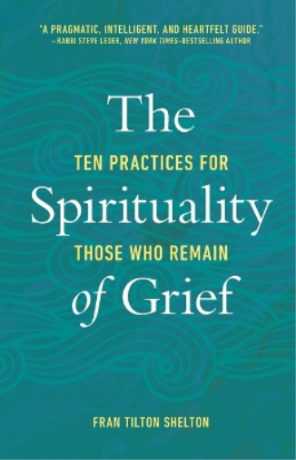 The Spirituality of Grief