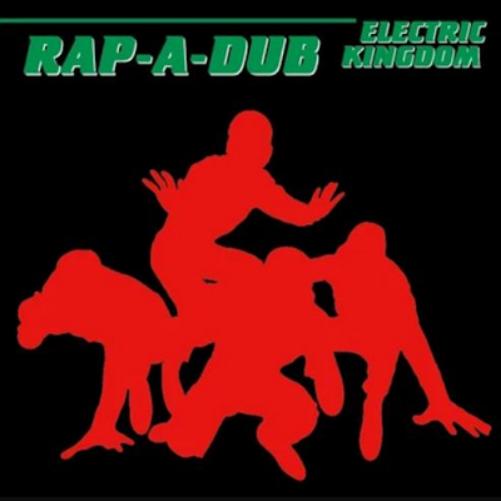 Rap-a-dub: Electric Kingdom