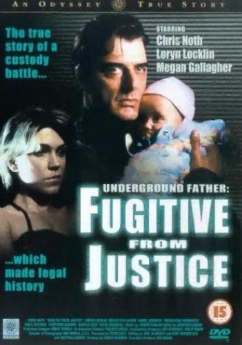 Fugitive From Justice - Underground Father