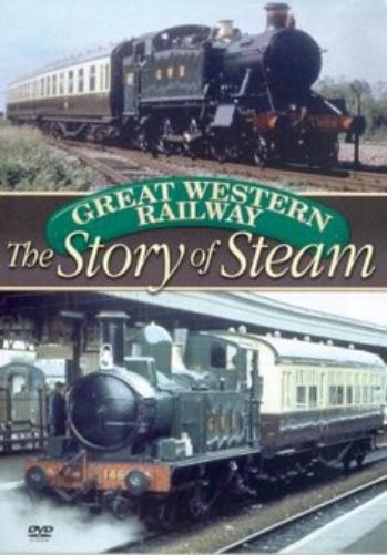 Great Western Railway - The Story Of Steam