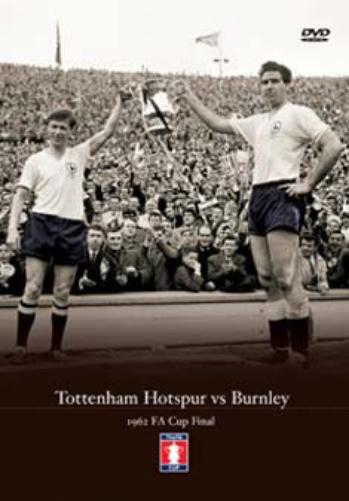 Fa Cup Final: 1962 - Tottenham Vs Burnley