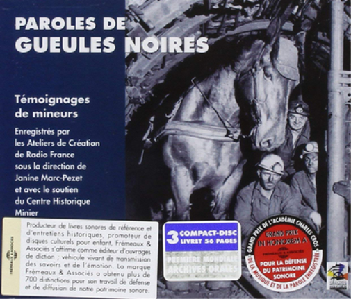 Temoignages De Mineurs: Paroles De Gueules Noires