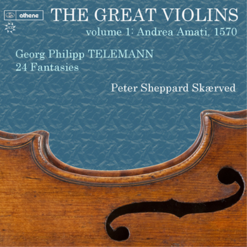 The Great Violins: Andrea Amati, 1570 - Volume 1