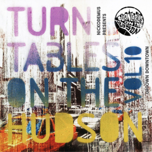 Turntables On the Hudson: Uptown Downtown - Volume 10