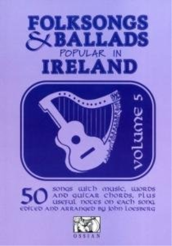 Folksongs And Ballads Popular In Ireland - Vol. 5