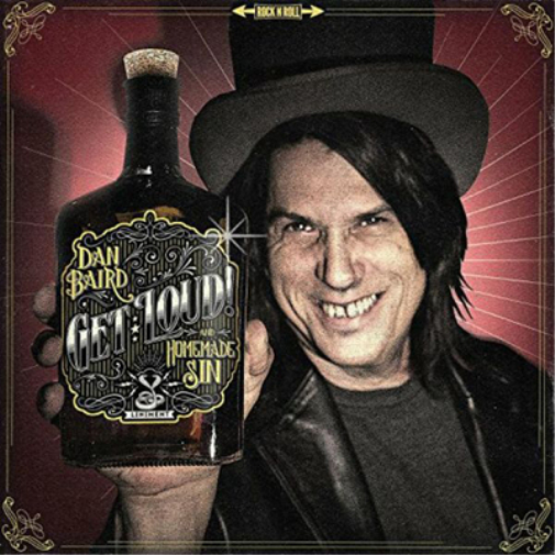 Dan Baird and Homemade Sin Get Loud!