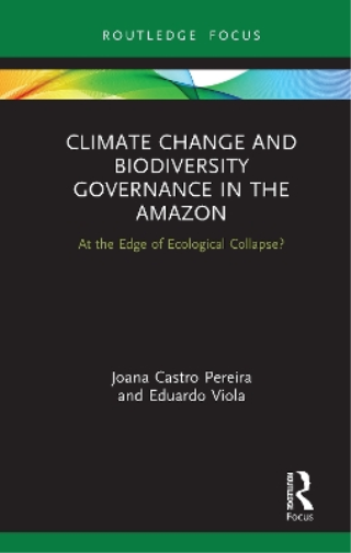 Climate Change and Biodiversity Governance in the Amazon