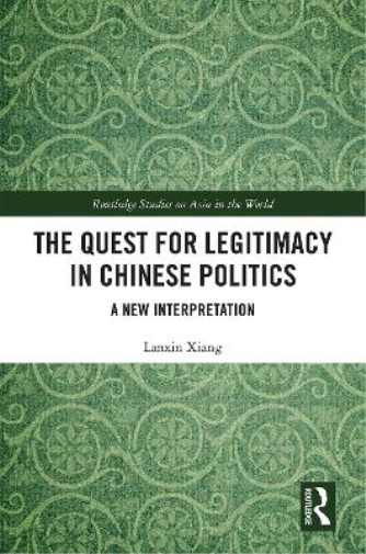 The Quest for Legitimacy in Chinese Politics