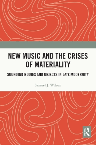 New Music and the Crises of Materiality