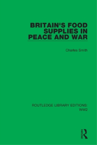 Britain's Food Supplies in Peace and War