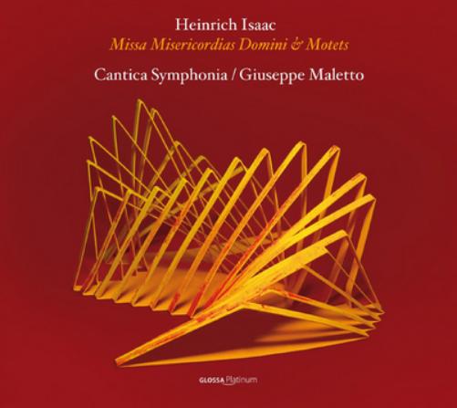 Heinrich Isaac: Missa Misericordias Domini & Motets