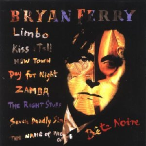 Bryan Ferry / Bete Noire