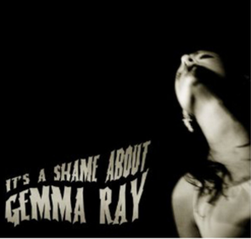 It's a Shame About Gemma Ray