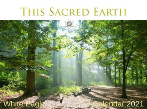 This Sacred Earth - White Eagle Calendar 2021