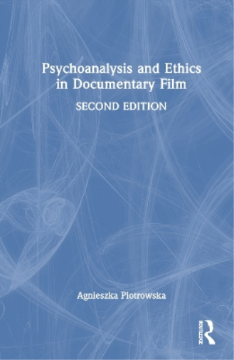 Psychoanalysis and Ethics in Documentary Film