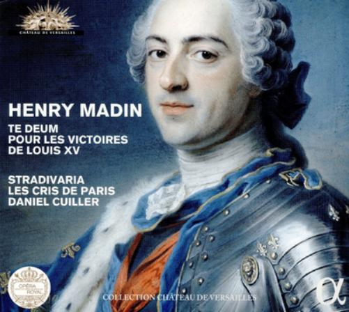 Henry Madin: Te Deum Pour Les Victoires De Louis XV
